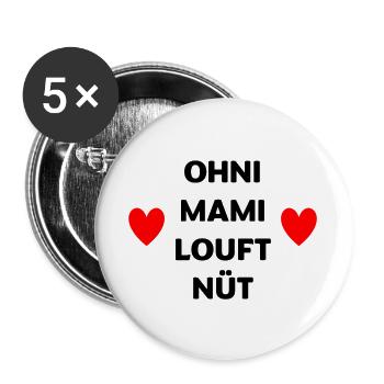 Ohni Mami louft nüt – Herz Design Mundart - Buttons groß 56 mm (5er Pack) - Weiß - Vorne