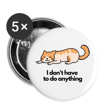 Lazy Cat I don't have to do anything - Buttons large 2.2''/56 mm (5-pack) - white - Front
