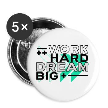Motivierendes Zitat Hustling Work Hard Dream Big - Buttons groß 56 mm (5er Pack) - Weiß - Vorne