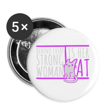 Behind Every Strong Woman Is Her Cat Spruch Katze - Buttons groß 56 mm (5er Pack) - Weiß - Vorne