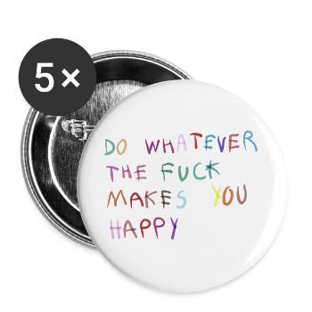 Do what makes you happy - Buttons large 2.2''/56 mm (5-pack) - white - Front