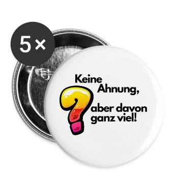 Witziger Spruch Keine Ahnung - Buttons groß 56 mm (5er Pack) - Weiß - Vorne