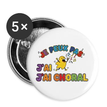 Je Peux Pas J'ai Choral Funny Choir Singer Tee - Lot de 5 grands badges (56 mm) - blanc - Devant