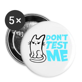 Ne me teste pas, chat coquin, citation drôle : logo - Lot de 5 grands badges (56 mm) - blanc - Devant