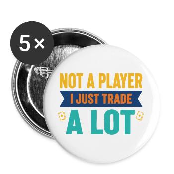 Ich bin kein Spieler, ich tausche einfach viel Sammelkarte - Buttons groß 56 mm (5er Pack) - Weiß - Vorne