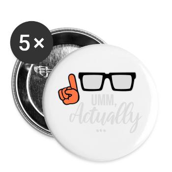 To Actually Funny Nerd Smartass Saying Logo - Buttons large 2.2''/56 mm (5-pack) - white - Front