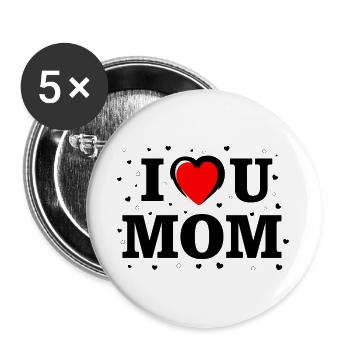 I Love You Mom Shirt – Heart Gift - Buttons large 2.2''/56 mm (5-pack) - white - Front