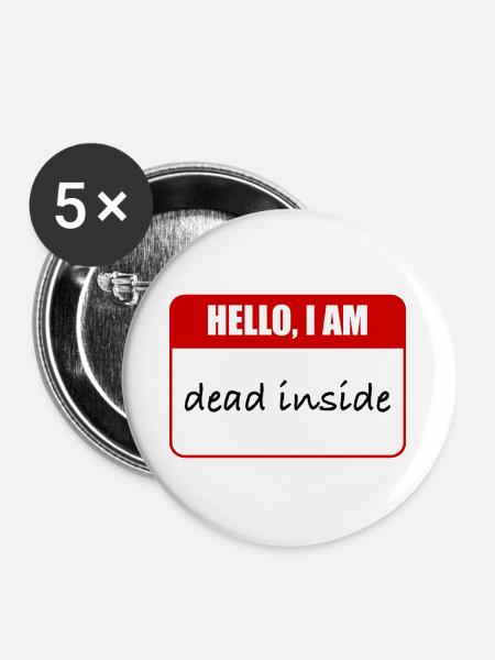 Ich bin innerlich tot. - Buttons groß 56 mm (5er Pack) - Weiß