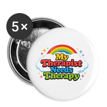 Mein Therapeut braucht Therapie - Buttons groß 56 mm (5er Pack) - Weiß - Vorne