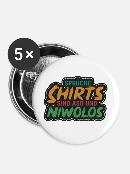 Spruchshirts sind aso & niwolos - Buttons groß 56 mm (5er Pack) - Weiß