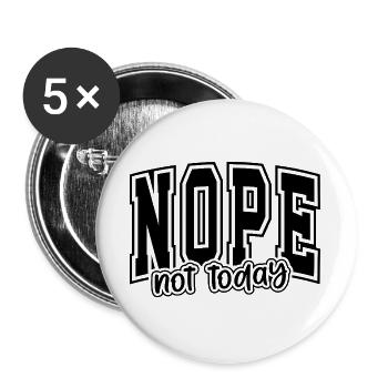 NOPE not today – Graphic Typo Statement - Buttons large 2.2''/56 mm (5-pack) - white - Front