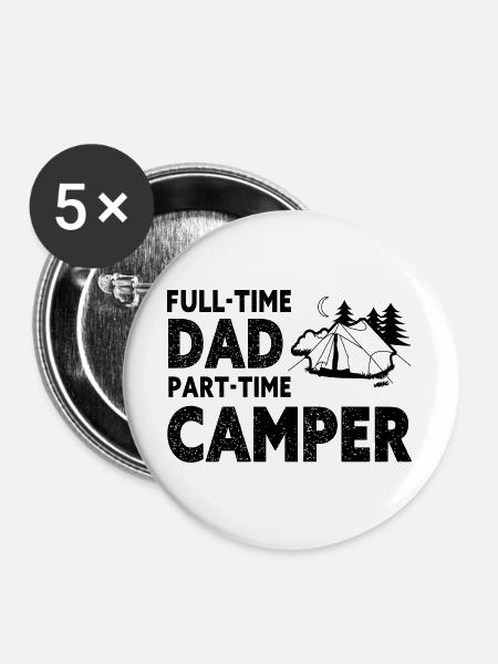 Vollzeit-Vater-Teilzeit-Camper – Papa-Geschenk - Buttons groß 56 mm (5er Pack) - Weiß