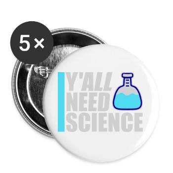 Vous avez besoin de science, de nerds drôles de science - Lot de 5 grands badges (56 mm) - blanc - Devant
