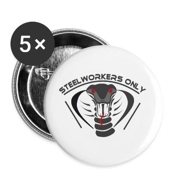 Steelworkers_only_001 - Buttons large 2.2''/56 mm (5-pack) - white - Front