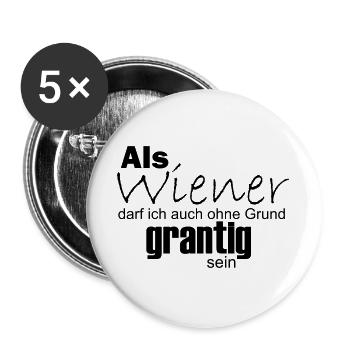 Wiener können auch ohne Grund grantig sein - Buttons groß 56 mm (5er Pack) - Weiß - Vorne