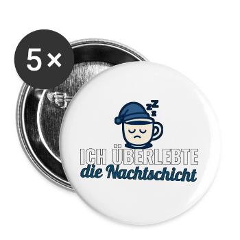 Ich überlebte die Nachtschicht – Pflege Geschenk - Buttons groß 56 mm (5er Pack) - Weiß - Vorne