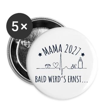 Mama 2027 Bald wird's ernst Schwangerschaft - Buttons groß 56 mm (5er Pack) - Weiß - Vorne