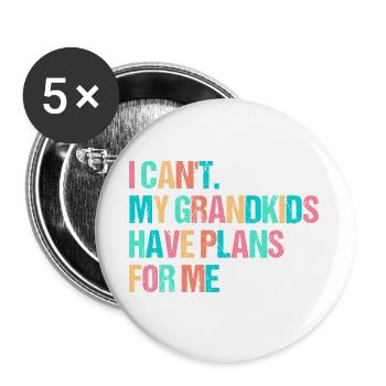 I Cant I Have Plans With The Grandkids Grandma Nan - Buttons groß 56 mm (5er Pack) - Weiß - Vorne