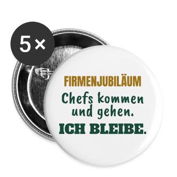 Firmenjubiläum: Chefs kommen und gehen - Buttons groß 56 mm (5er Pack) - Weiß - Vorne