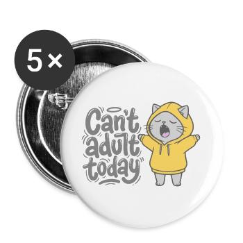 Can't adult today - Katze im Hoodie - Buttons groß 56 mm (5er Pack) - Weiß - Vorne