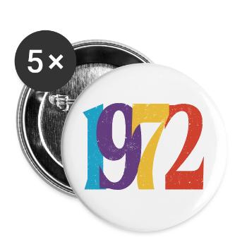 Geboren 1972 Geburtstagsgeschenk Geburtstag 72 - Buttons groß 56 mm (5er Pack) - Weiß - Vorne