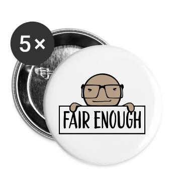 Fair Enough Witty Funny Sarcastic Spruch Logo Text - Buttons groß 56 mm (5er Pack) - Weiß - Vorne
