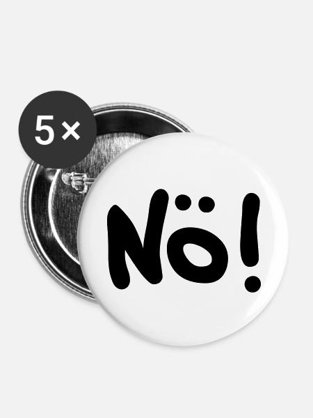 Nö! - Buttons groß 56 mm (5er Pack) - Weiß