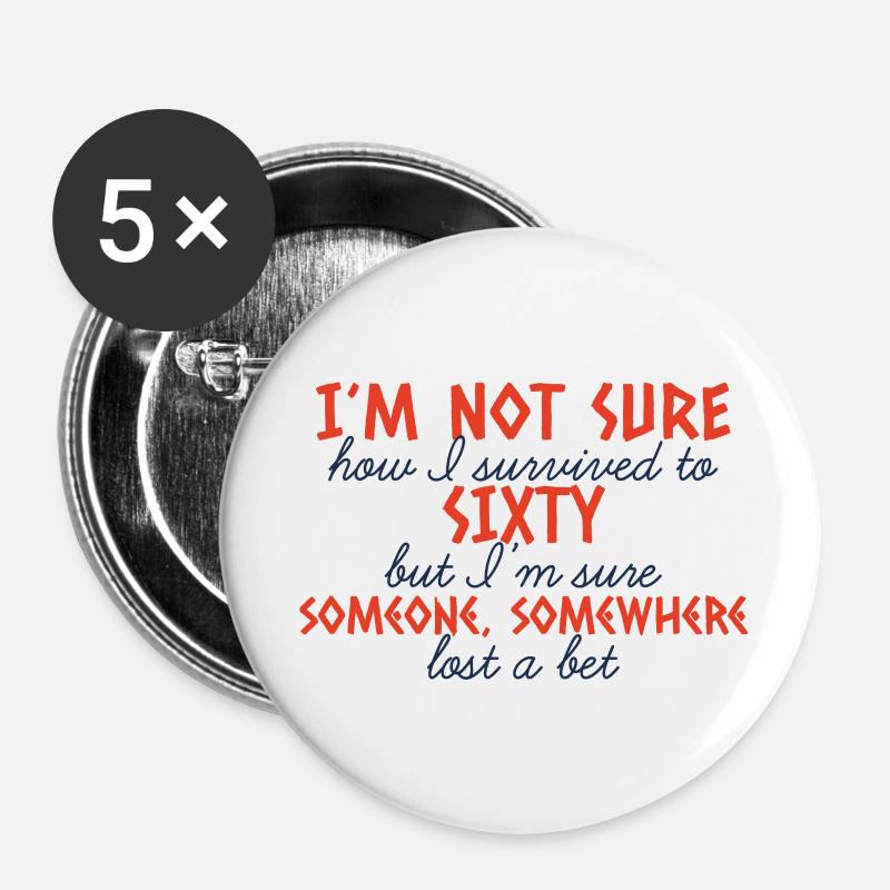 60th Birthday: I'm Not Sure How I Survived To - Buttons large 2.2''/56 mm (5-pack) - white