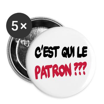 C'est qui le patron ? - Buttons groß 56 mm (5er Pack) - Weiß - Vorne