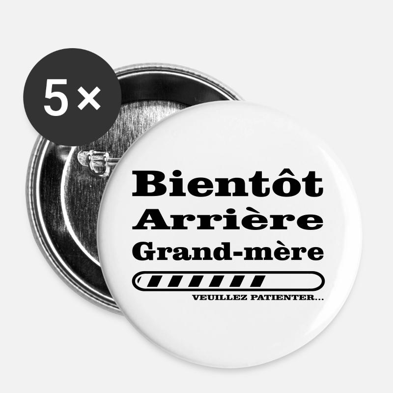 bientot arriere grand mere - Lot de 5 grands badges (56 mm) - blanc