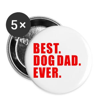 BEST DOG DAD EVER GESCHENK HUND HUNDE PAPA GASSI - Buttons groß 56 mm (5er Pack) - Weiß - Vorne