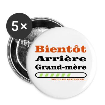 bientot arriere grand mere - Lot de 5 grands badges (56 mm) - blanc - Devant