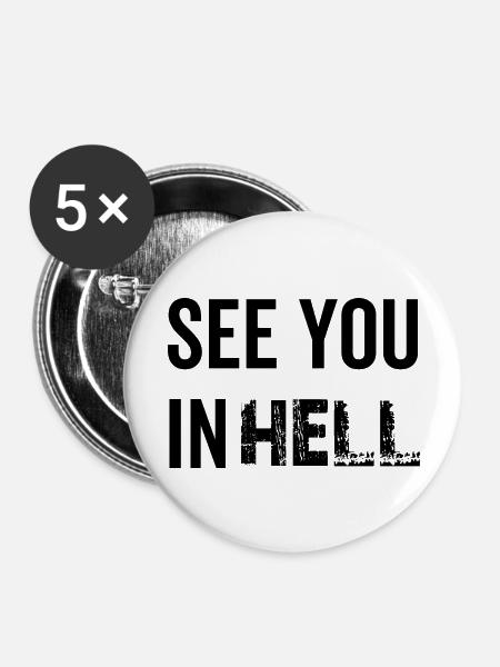 See You In Hell - Buttons groß 56 mm (5er Pack) - Weiß