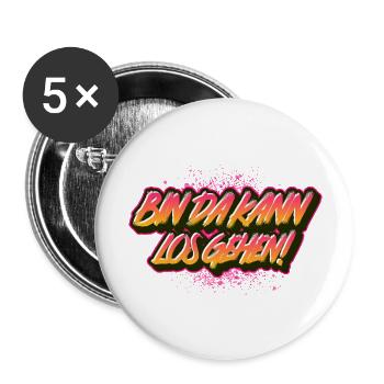 Bin da kann los gehen Spruch Shirt Geschenkidee - Buttons groß 56 mm (5er Pack) - Weiß - Vorne