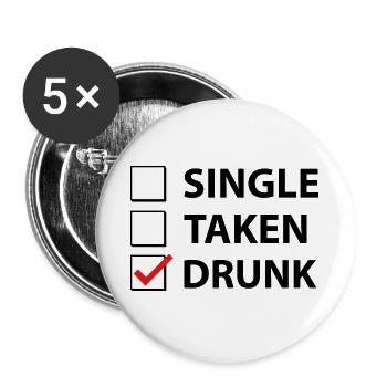 Single betrunken genommen - Buttons groß 56 mm (5er Pack) - Weiß - Vorne