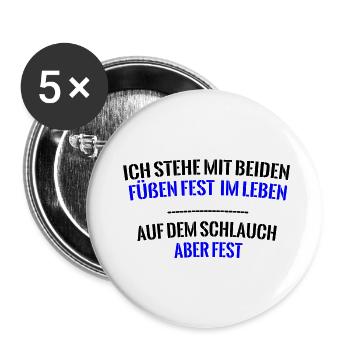 Auf dem Schlauch stehen lustiger Spruch Geschenk - Buttons groß 56 mm (5er Pack) - Weiß - Vorne