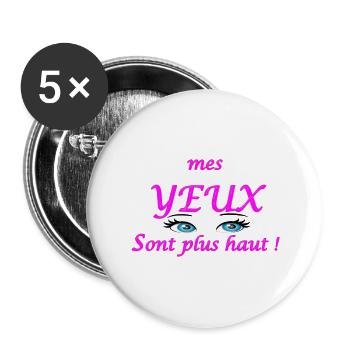 mes yeux sont plus haut 2 - Lot de 5 grands badges (56 mm) - blanc - Devant