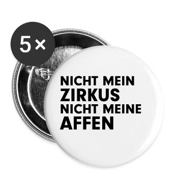 Nicht mein Zirkus, nicht meine Affen - Buttons groß 56 mm (5er Pack) - Weiß - Vorne