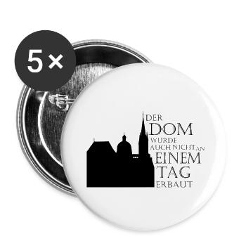 der dom wurde auch nicht an einem tag erbaut - Buttons groß 56 mm (5er Pack) - Weiß - Vorne