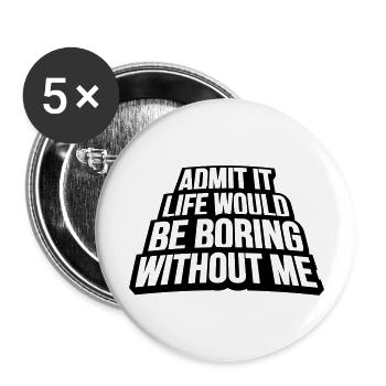 boring life without me - Buttons large 2.2''/56 mm (5-pack) - white - Front