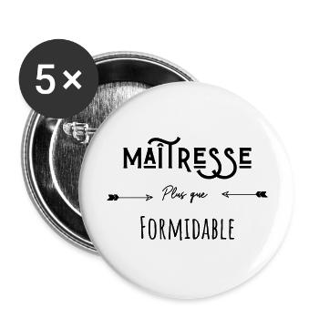 maîtresse plus que formidable - cadeau maitresse - Lot de 5 grands badges (56 mm) - blanc - Devant