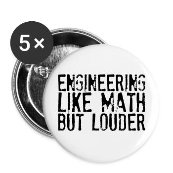 Engineering Like Math But Louder - Buttons large 2.2''/56 mm (5-pack) - white - Front
