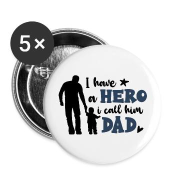 I have a Hero i call him Dad - Buttons groß 56 mm (5er Pack) - Weiß - Vorne