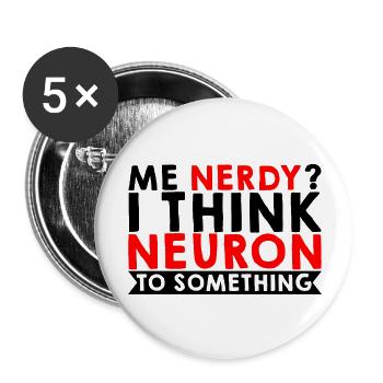 Me Nerdy, I Think Neuron To Something 3 - Buttons large 2.2''/56 mm (5-pack) - white - Front