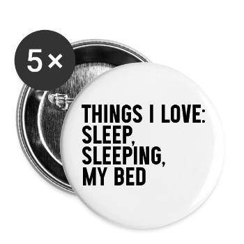 Things I Love, Sleeping In My Bed 3 - Buttons large 2.2''/56 mm (5-pack) - white - Front