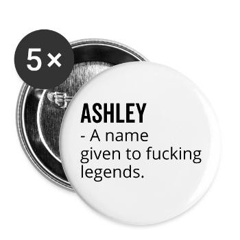 Ashley un nom donné à Fucking Legends - Lot de 5 grands badges (56 mm) - blanc - Devant