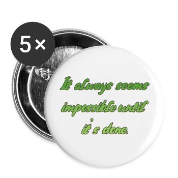 Motivationsspruch - Buttons groß 56 mm (5er Pack) - Weiß - Vorne