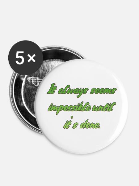 Motivationsspruch - Buttons groß 56 mm (5er Pack) - Weiß