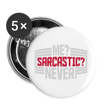 me sarcastic never Zitat - Buttons groß 56 mm (5er Pack) - Weiß - Vorne
