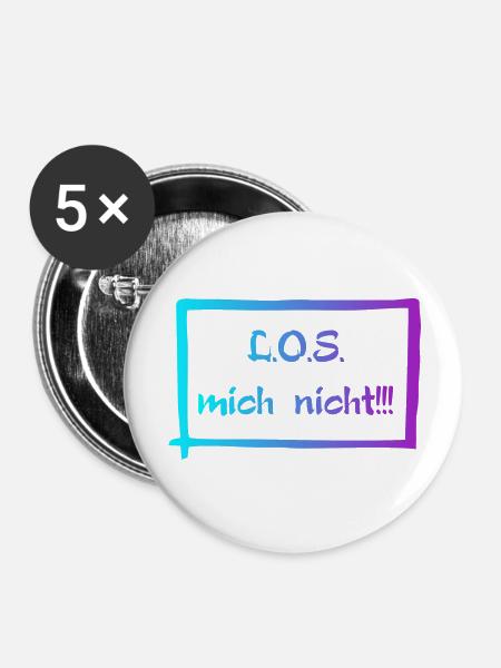 L.O.S mich nicht! - Buttons groß 56 mm (5er Pack) - Weiß